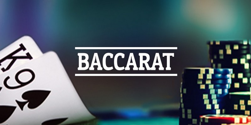 Hướng dẫn luật chơi Baccarat trọn vẹn từ a - z